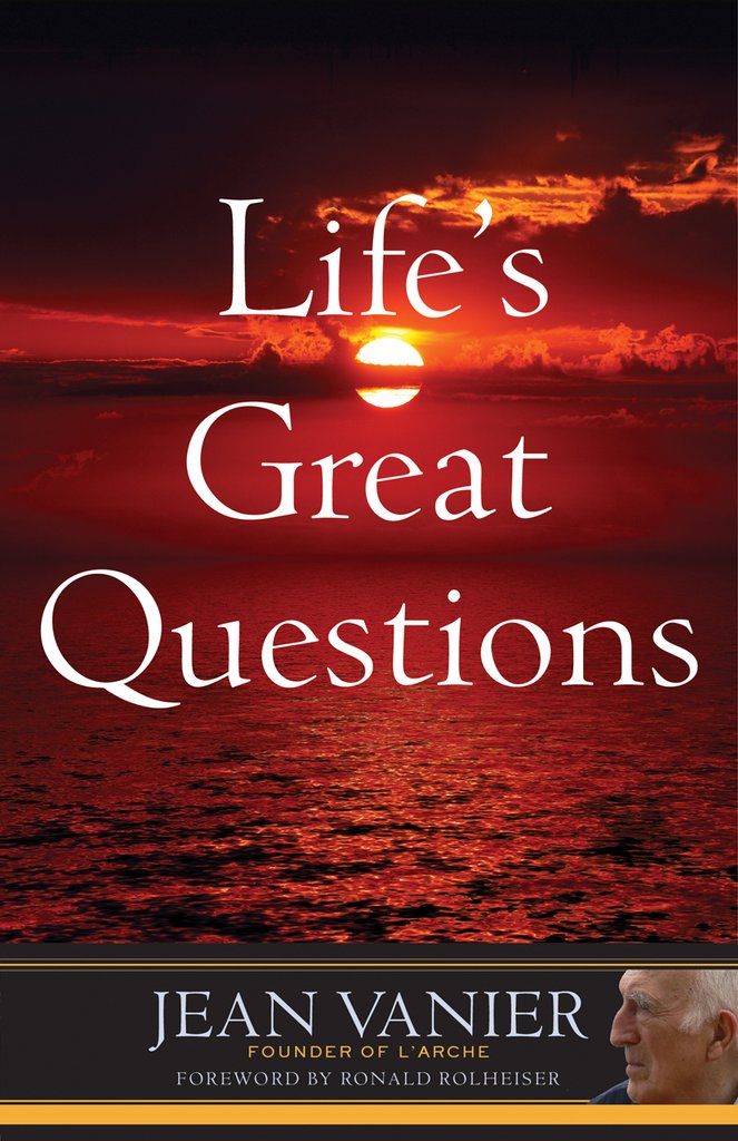 Life's Great Questions / Jean Vanier