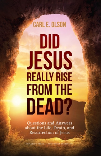 Did Jesus Really Rise from the Dead? / Carl Olson
