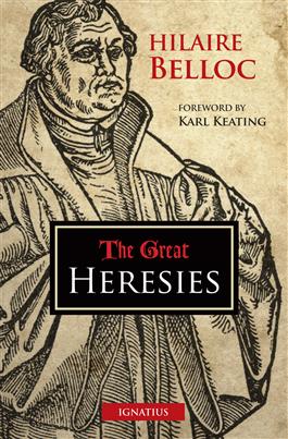 The Great Heresies / Hilaire Belloc