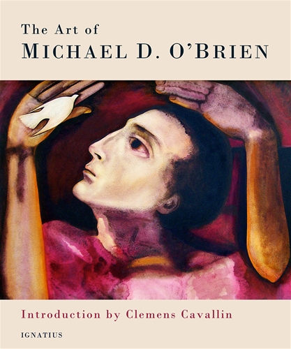 The Art of Michael D O'Brien / Michael D O'Brien