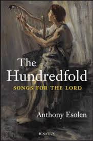 The Hundredfold Songs for the Lord / Anthony Esolen