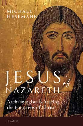 Jesus of Nazareth Archaeologists Retracing the Footsteps of Christ / Michael Hesemann