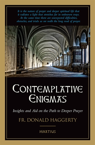 Contemplative Enigmas Insights and Aid on the Path to Deeper Prayer / Donald Haggerty