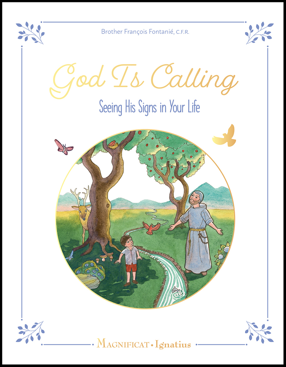 God is Calling Seeing His Signs in Your Life / Br Francois Fontanie CFR