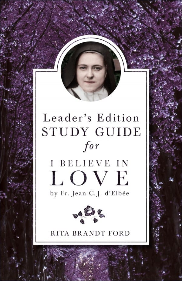 I Believe in Love Leader's Edition Study Guide / Rita Ford Edit