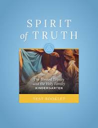 Spirit of Truth Kindergarten Student Workbook: The Blessed Trinity and the Holy Family