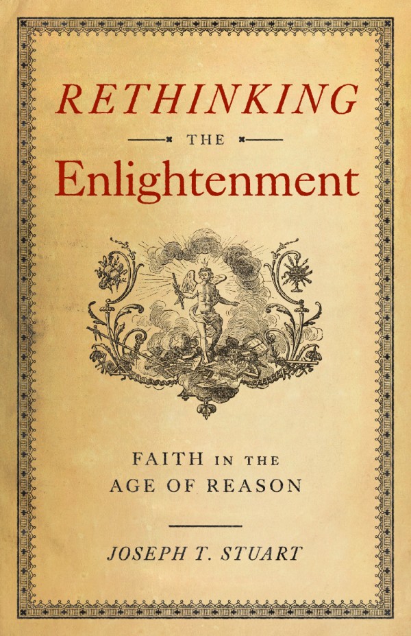 Rethinking the Enlightenment / Joseph Stuart