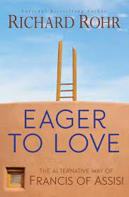 Eager to Love / Richard Rohr