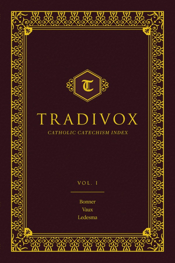 Tradivox Volume 1  Features Catechisms of Bonner, Vaux and Ledesma / Tradivox