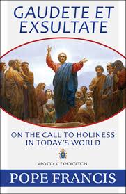 Gaudete et Exsultate On the Call to Holiness in Today's World / Pope Francis