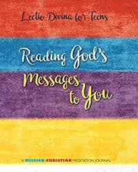 Lectio Divina for Teens Reading God's Messages to You / Jerry Windley-Daoust