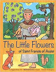 The Little Flowers of Saint Francis of Assisi / Joe Higginbotham