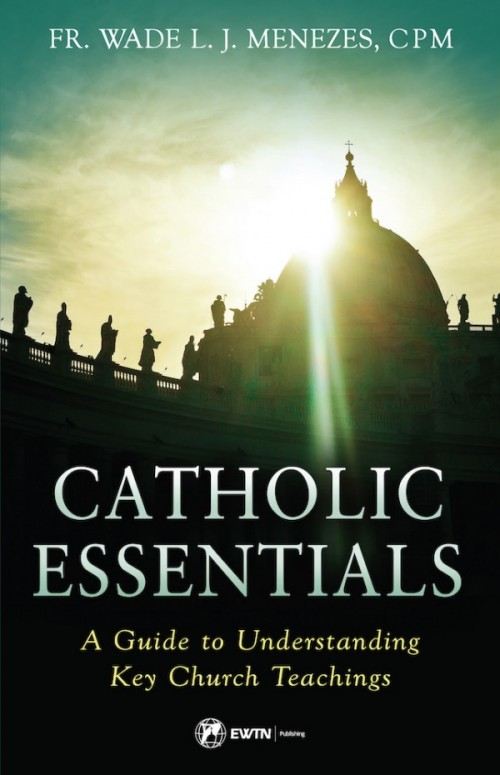 Catholic Essentials / Fr Wade Menzes