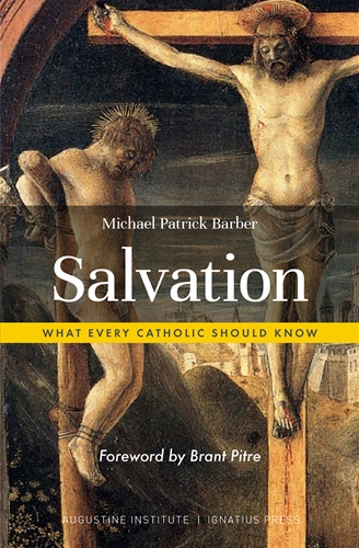 Salvation What Every Catholic Should Know / Michael Patrick Barber