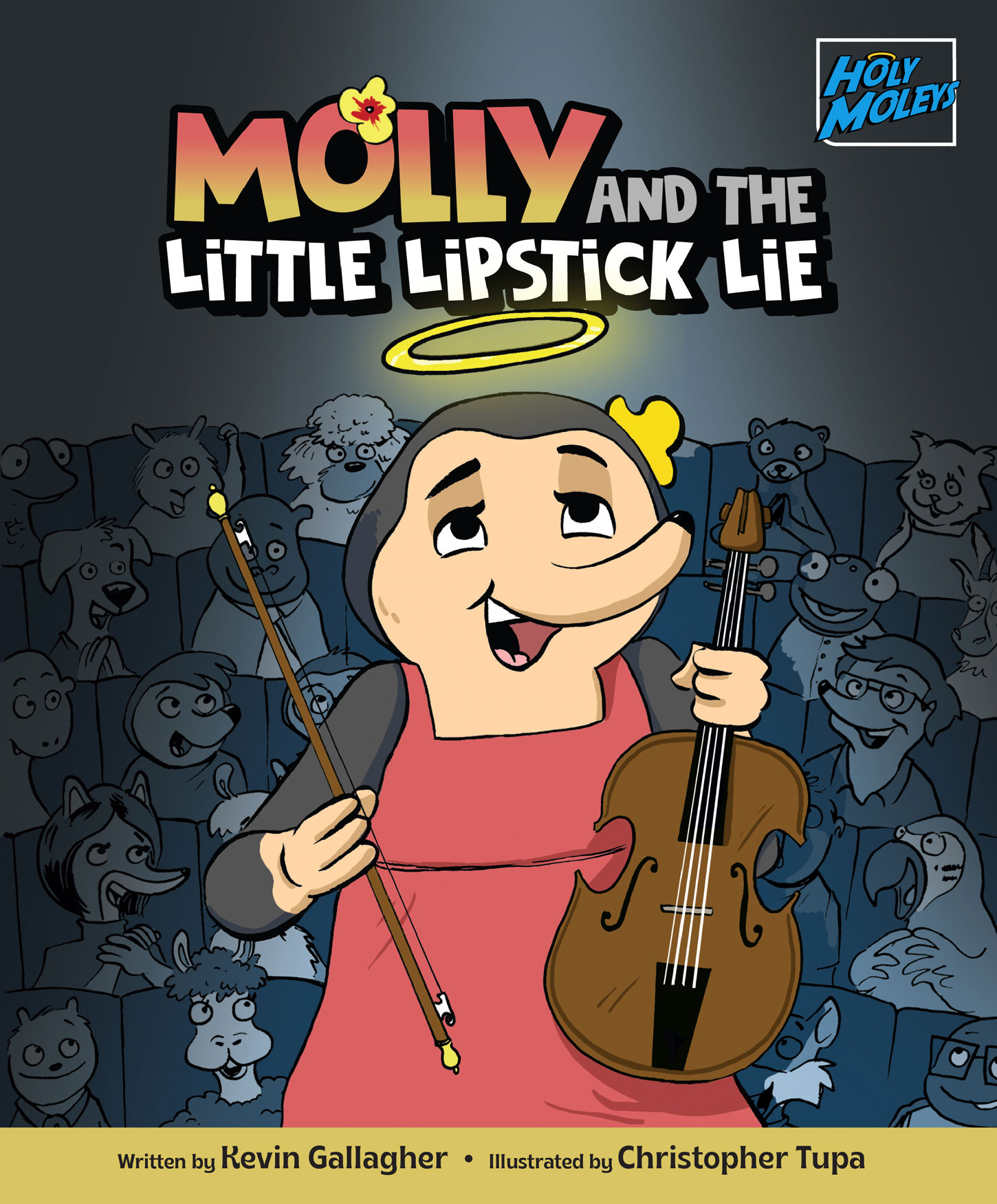 Molly and the Little Lipstick Lie / Holy Moleys Series / Kevin Gallagher