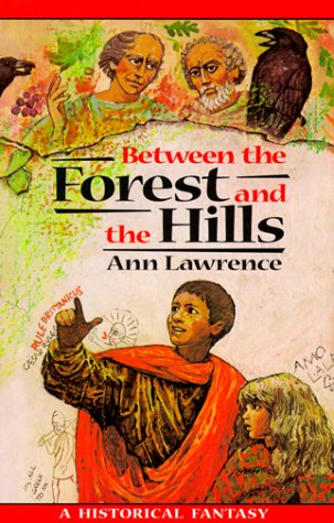 Between the Forest and the Hills / Ann Lawrence