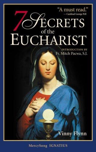 7 Secrets of the Eucharist / Vinny Flynn