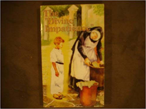 The Divine Impatience Speeches from the First Fatima Peace Conference / Christopher Ferrara Esq