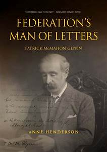 Federation's Man of Letters / Anne Henderson