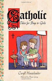 Catholic Tales for Boys and Girls / Caryll Houselander