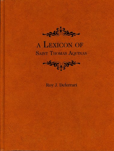 A Lexicon of Saint Thomas Aquinas / Roy J. Deferrari