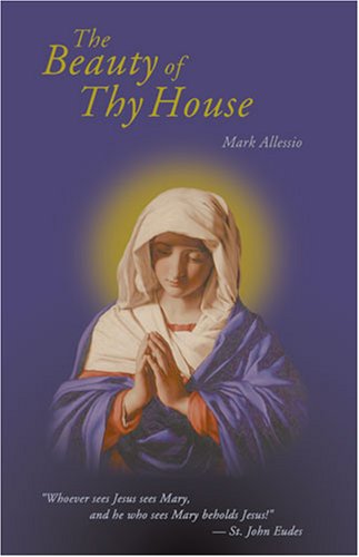 The Beauty of Thy House / Mark Alessio