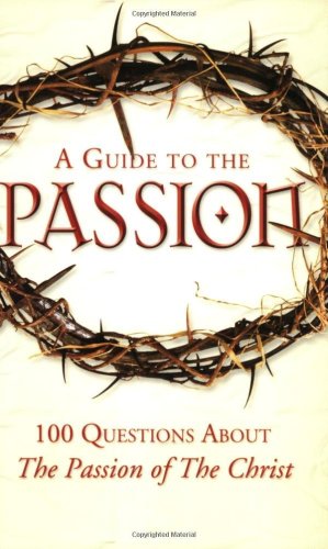 A Guide to The Passion / Matthew Pinto