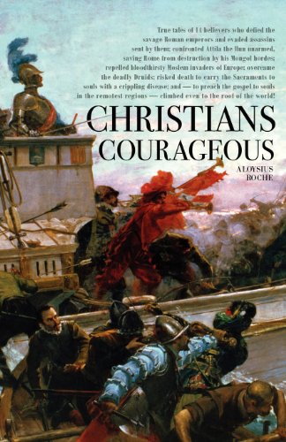 Christians Courageous / Msgr. Aloysius Roche