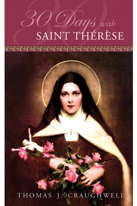 30 Days with St. Therese / Thomas J. Craughwell