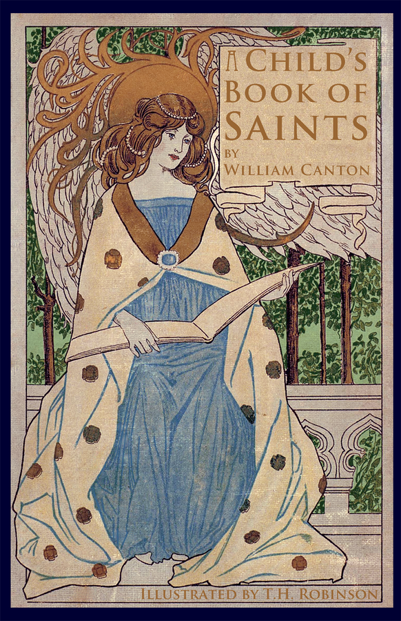A Child's Book of Saints / William Canton