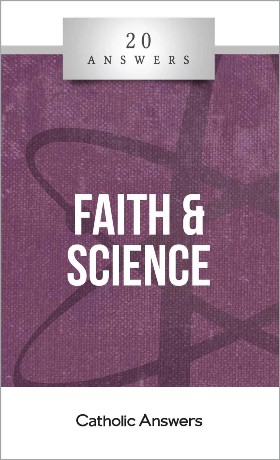 20 Answers: Faith And Science /Trent Horn
