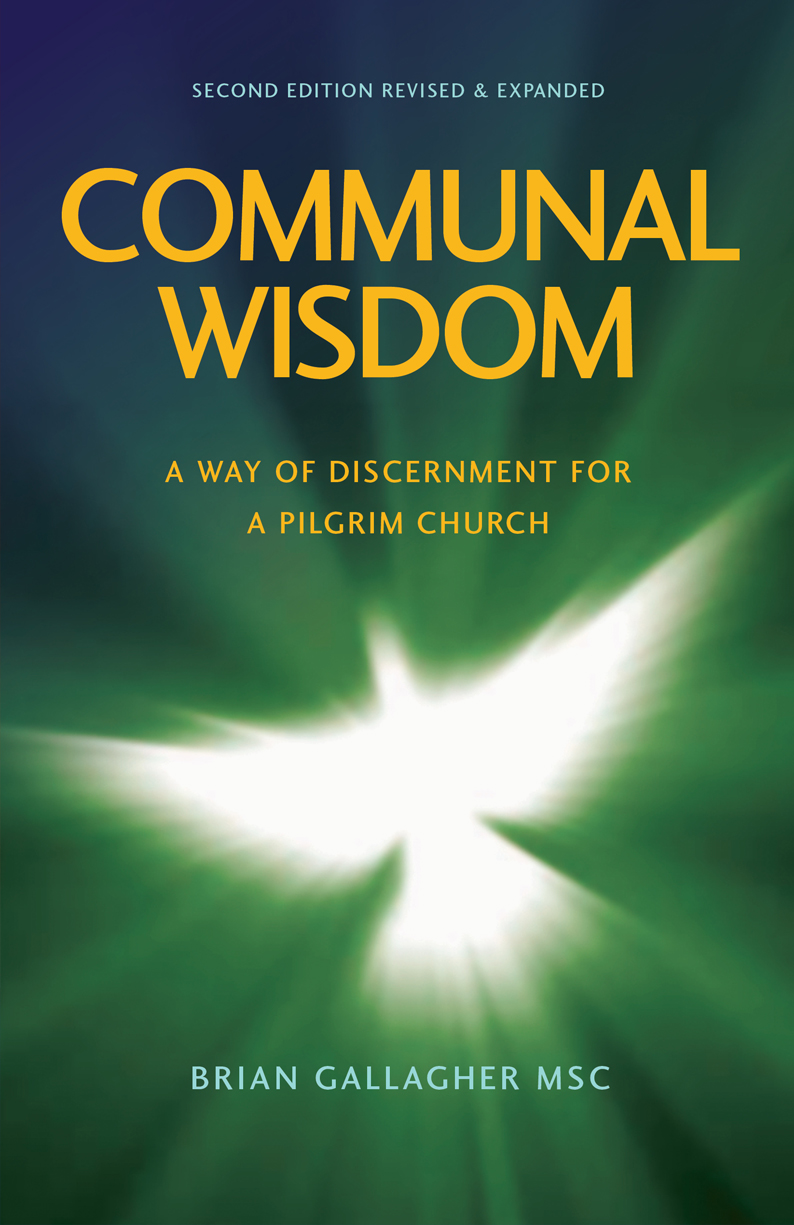 Communal Wisdom  A Way of Discernment for a Pilgrim Church / Brian Gallagher