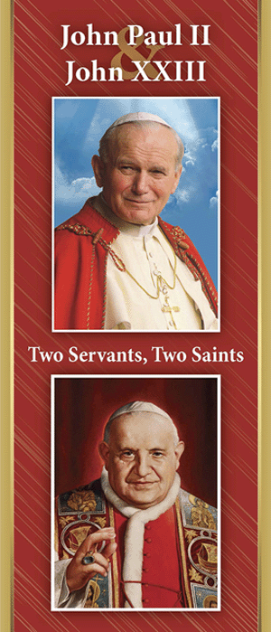 John Paul II and John XXIII: Two Servants, Two Saints / Agnes Kovacs (pk 50)
