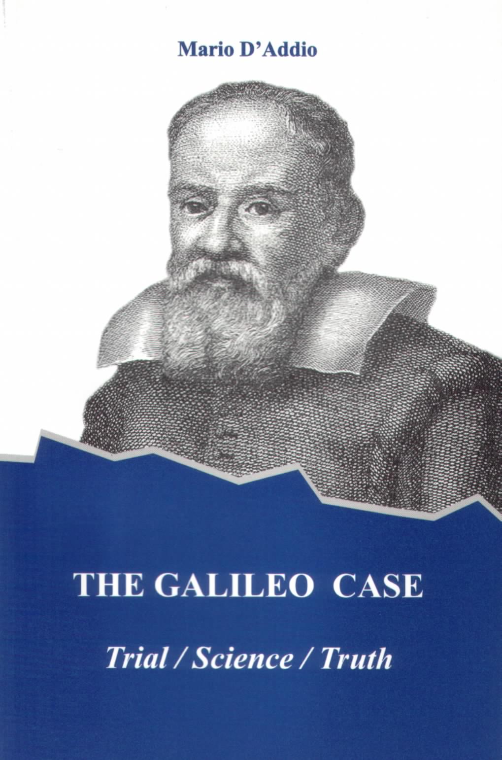 The Galileo Case: Trial, Science, Truth / Mario D'Addio