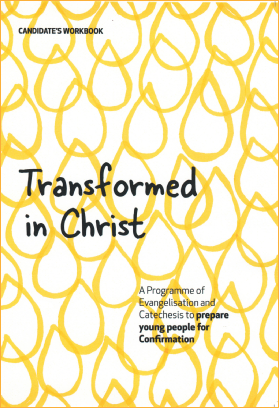 Transformed in Christ: Confirmation Programme: Candidate's Workbook / Hannah Vaughan-Spruce